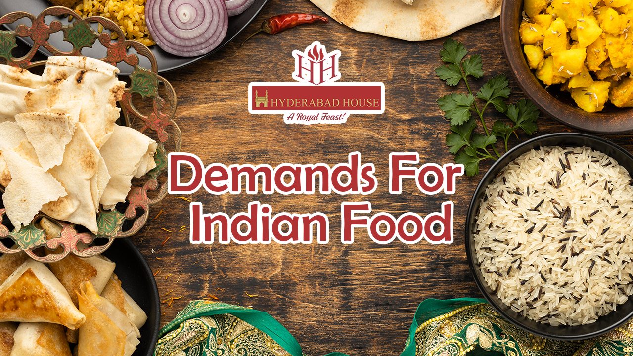 Demands For Indian Food