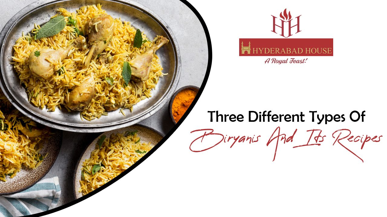 Three Different Types Of Biryanis And Its Recipes