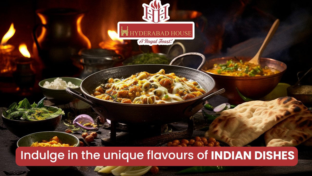 Indulge in the unique flavours of Indian Dishes